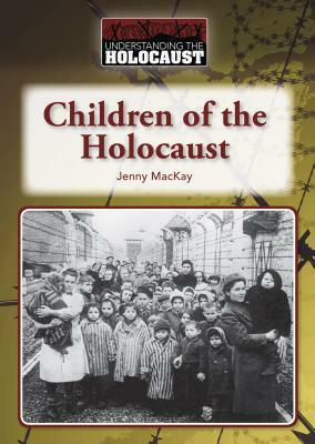 Children of the Holocaust by Jenny McKay, Jenny MacKay