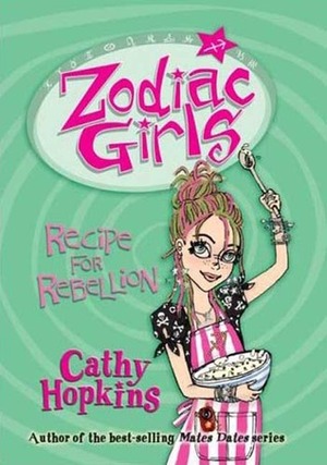 Recipe for Rebellion by Cathy Hopkins