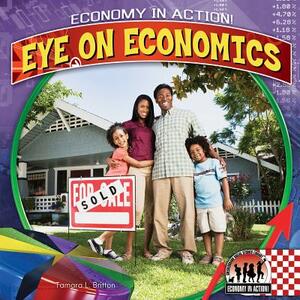 Eye on Economics by Tamara L. Britton