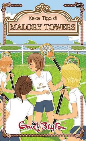 Kelas Tiga di Malory Towers by Enid Blyton