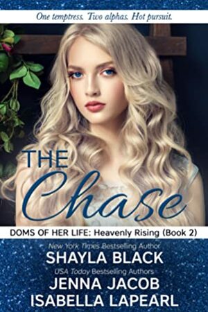 The Chase by Jenna Jacob, Isabella LaPearl, Shayla Black