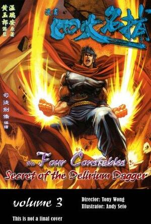 The Four Constables Volume 3: Secret of the Delirium Dagger by Tony Wong, Andy Seto