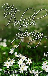 My Polish Spring by Heather Campbell