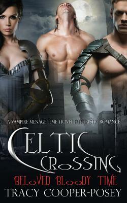 Celtic Crossing by Tracy Cooper-Posey