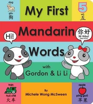 My First Mandarin Words with Gordon & Li Li by Michele Wong McSween