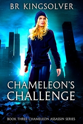 Chameleon's Challenge by BR Kingsolver