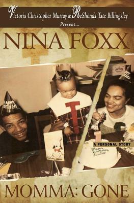 Momma: Gone by Nina Foxx