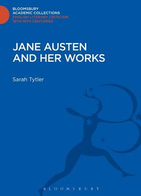 Jane Austen and Her Works by Sarah Tytler