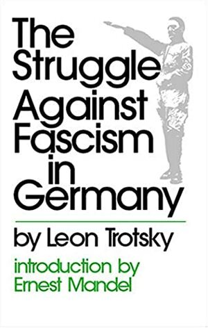 The Struggle Against Fascism in Germany by Ernest Mandel, George Breitman, Merry Maisel, Leon Trotsky