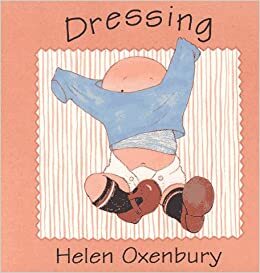 Dressing by Helen Oxenbury