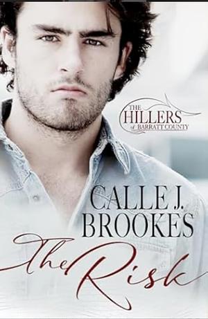 The Risk by Calle J. Brookes