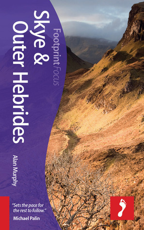 Skye & Outer Hebrides Focus Guide, 2nd by Alan Murphy