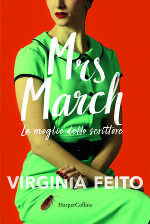 Mrs March. La moglie dello scrittore by Virginia Feito