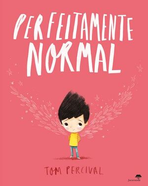 Perfeitamente Normal by Tom Percival