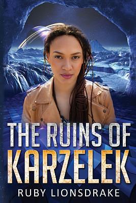The Ruins of Karzelek by Ruby Lionsdrake