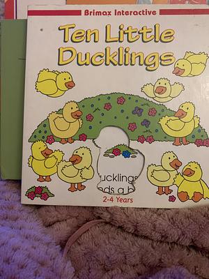 Ten Little Ducklings by Jenny Tulip