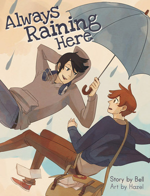 Always raining here by Hazel + Bell