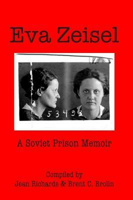 Eva Zeisel: A Soviet Prison Memoir by Eva Zeisel