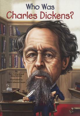 Who Was Charles Dickens? by Pamela Pollack