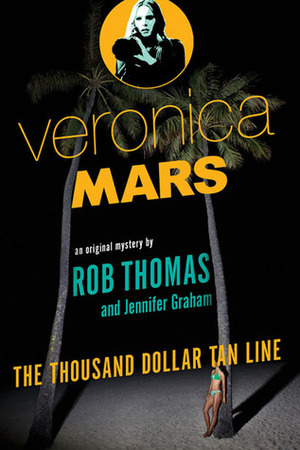 The Thousand-Dollar Tan Line by Jennifer Graham, Rob Thomas