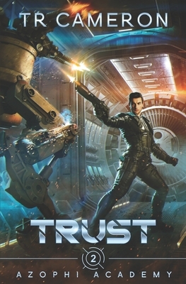 Trust by T.R. Cameron, Martha Carr, Michael Anderle