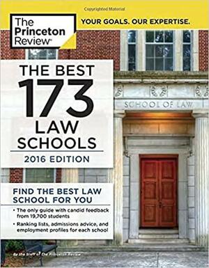 The Best 173 Law Schools, 2016 Edition by The Princeton Review