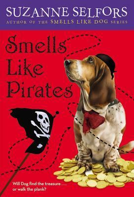 Smells Like Pirates by Suzanne Selfors