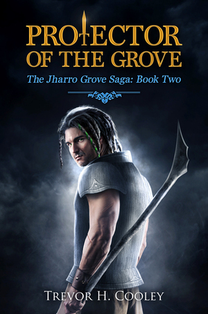 Protector of the Grove by Trevor H. Cooley