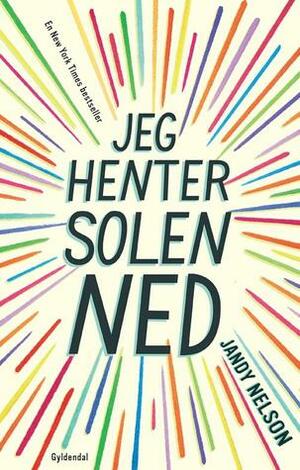 Jeg henter solen ned by Jandy Nelson