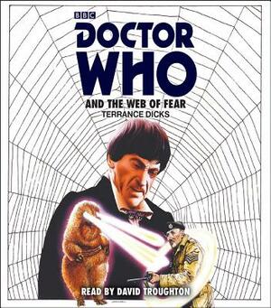 Doctor Who and the Web of Fear: 2nd Doctor Novelisation by Terrance Dicks