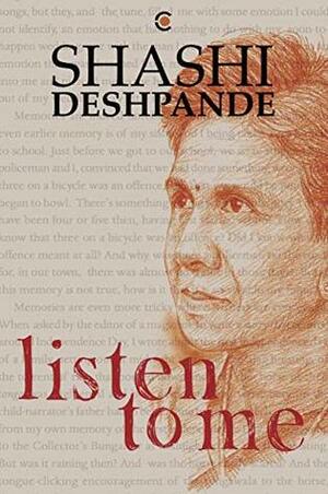 Listen to Me by Shashi Deshpande
