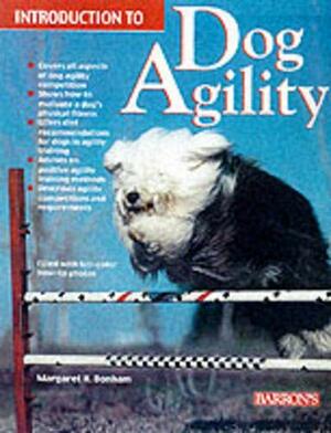 Introduction to Dog Agility by Margaret H. Bonham