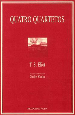 Quatro Quartetos by T.S. Eliot