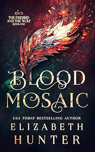 Blood Mosaic by Elizabeth Hunter