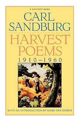 Harvest Poems: 1910-1960 by Mark Van Doren, Carl Sandburg