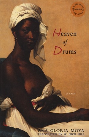 Heaven of Drums (Lannan Translation Selection (Curbstone Press)) by Ana Gloria Moya