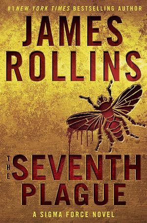 The Seventh Plague by James Rollins