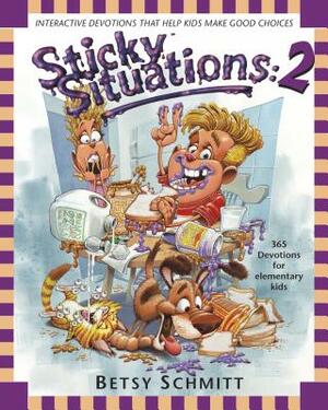 Sticky Situations 2: 365 Devotions for Elementary Kids by Betsy Schmitt