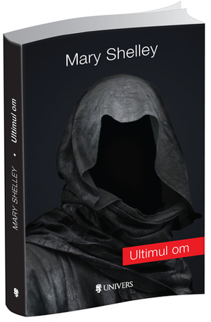 Ultimul om by Mary Shelley