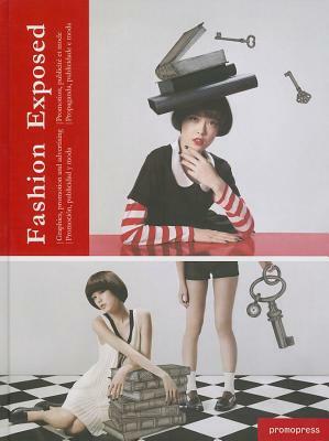 Fashion Exposed: Graphics, Promotion and Advertising by Wang Shaoqiang