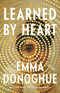 Learned by Heart by Emma Donoghue
