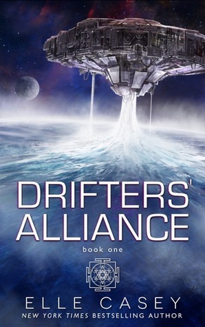 Drifters' Alliance, Book 1 by Elle Casey