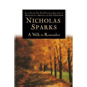 A Walk to Remember by Nicholas Sparks