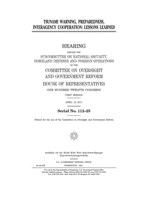 Tsunami warning, preparedness, interagency cooperation: lessons learned by Committee on Oversight and Gove (house), United S. Congress, United States House of Representatives