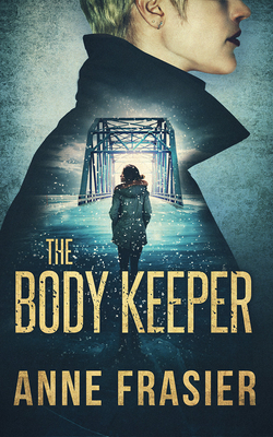 The Body Keeper by Anne Frasier