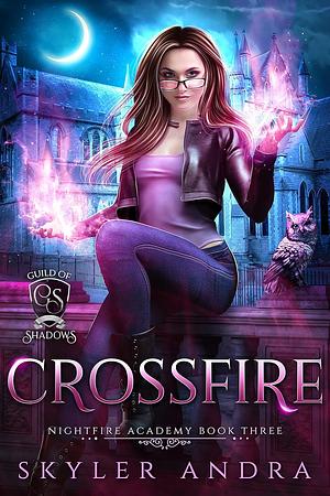 Crossfire by Skyler Andra