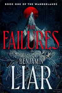 The Failures by Benjamin Liar