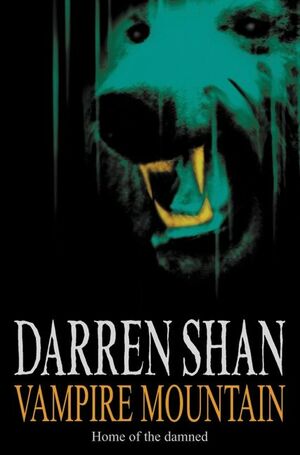 Vampire Mountain: The Saga of Darren Shan by Darren Shan