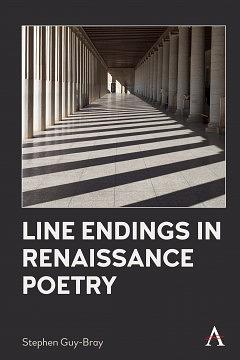 Line Endings in Renaissance Poetry by Stephen Guy-Bray