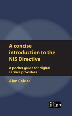 A concise introduction to the NIS Directive - A pocket guide for digital service providers by Alan Calder